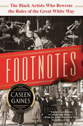 Footnotes: The Black Artists Who Rewrote the Rules of the Great White Way