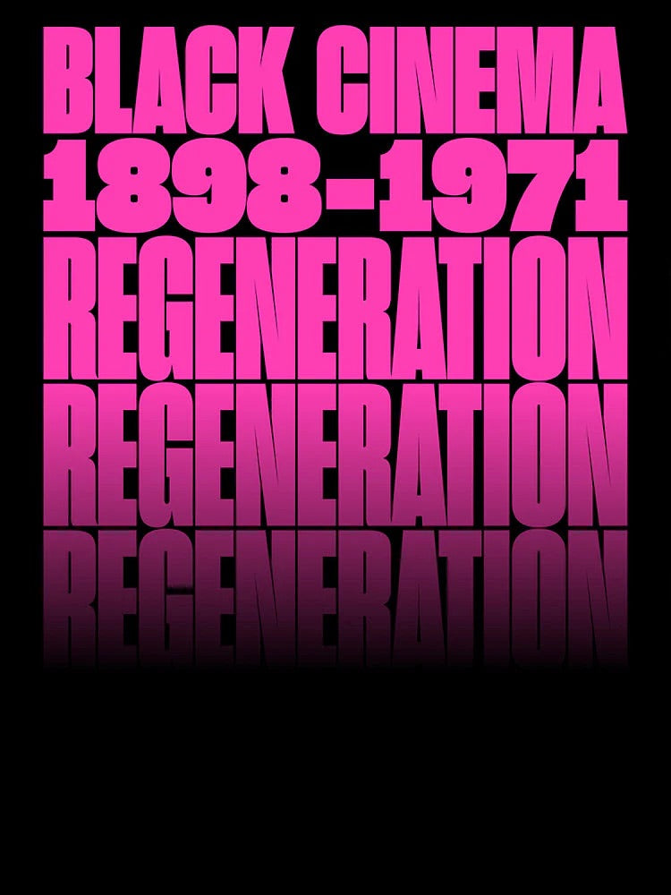Regeneration: Black Cinema, 1898–1971